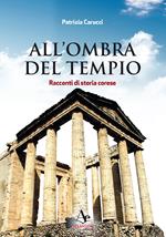 All'ombra del tempio. Racconti di storia corese