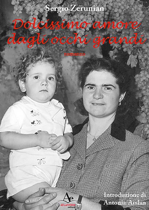 Dolcissimo amore dagli occhi grandi - Sergio Zerunian - copertina