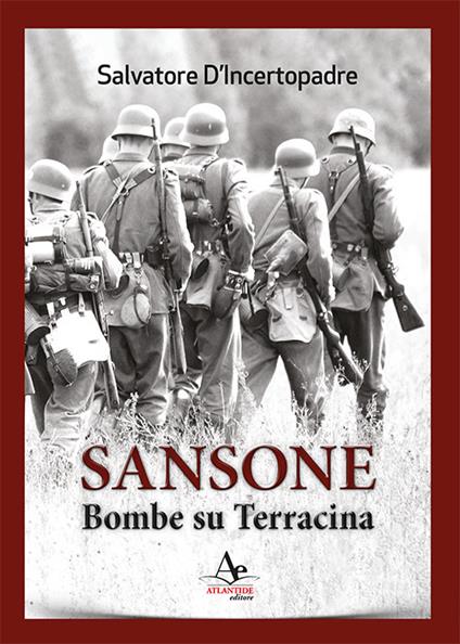 Sansone. Bombe su Terracina - Salvatore D'Incertopadre - copertina