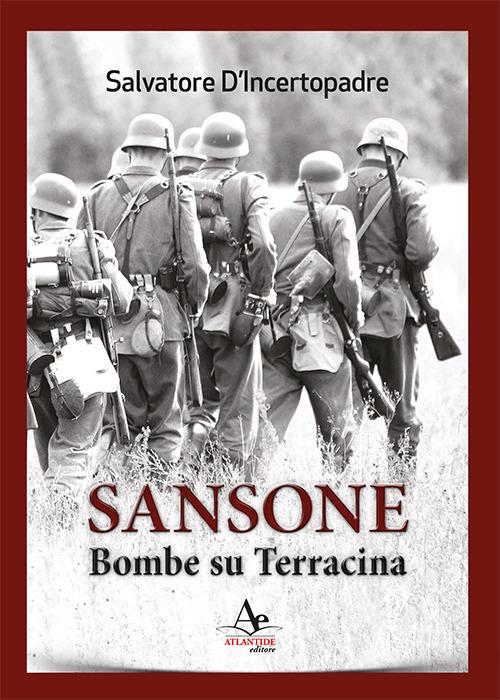 Sansone. Bombe su Terracina - Salvatore D'Incertopadre - copertina