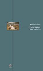 Tempi in versi (poesie 2010-2017)
