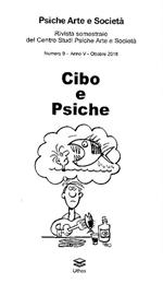 Psiche arte e società. Rivista del Centro Studi Psiche Arte e Società (2018). Vol. 9: Cibo e psiche.