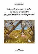 Miti, scienza, arte, poesia: un punto d'incontro fra geni passati e contemporanei