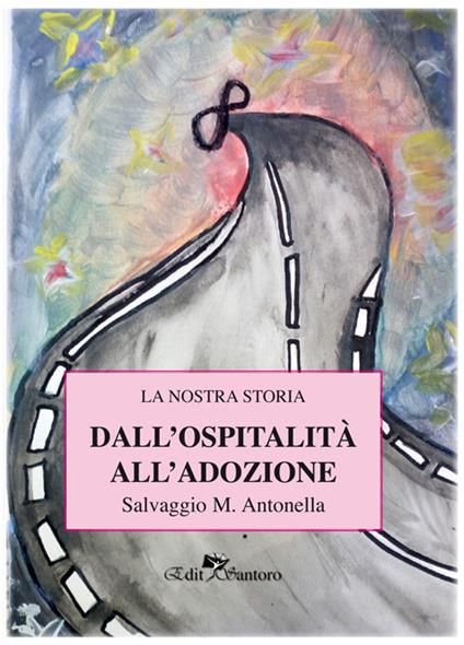 Dall'ospitalità all'adozione - Maria Antonella Salvaggio - copertina