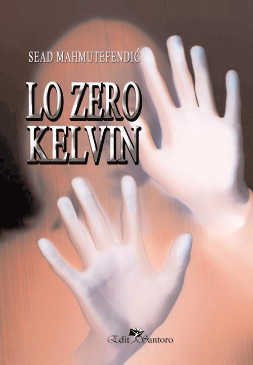 Lo zero Kelvin - Sead Mahmutefendic - copertina