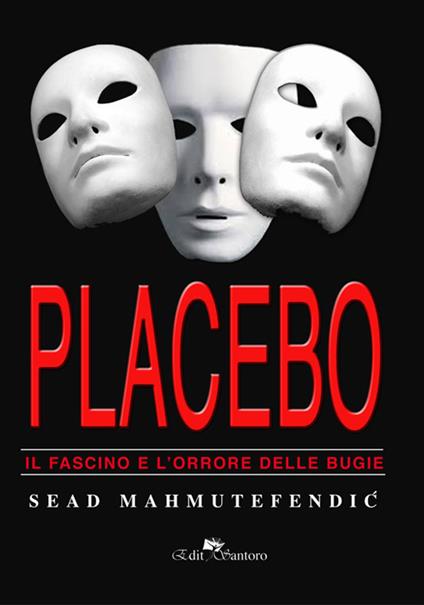 Placebo: il fascino e l'orrore delle bugie - Sead Mahmutefendic - copertina