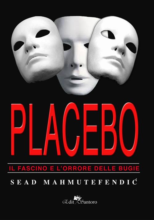 Placebo: il fascino e l'orrore delle bugie - Sead Mahmutefendic - copertina
