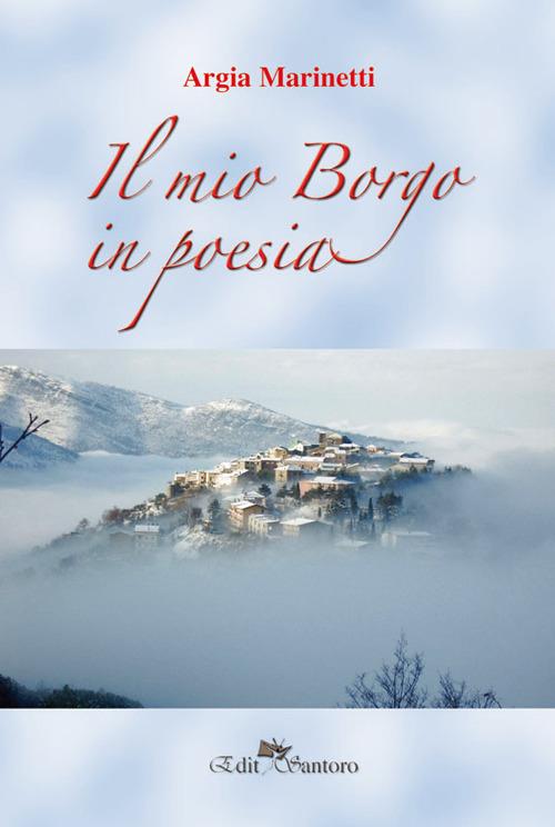 Il mio borgo in poesia - Argia Marinetti - copertina