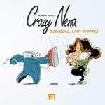 Crazy Nena. Coraggio, fatti stirare!