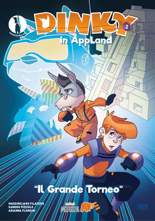 Dinky in AppLand. Vol. 2: Il grande torneo - Massimiliano Filadoro,Sandro Pizziolo,Florean Arianna - copertina