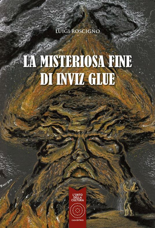 La misteriosa fine di Inviz Glue - Luigi Roscigno - copertina