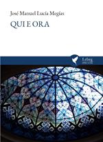 Qui e ora. Aquí y ahora. Ediz. multilingue
