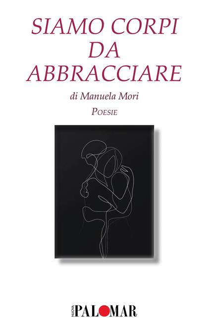 Siamo corpi da abbracciare - Manuela Mori - copertina