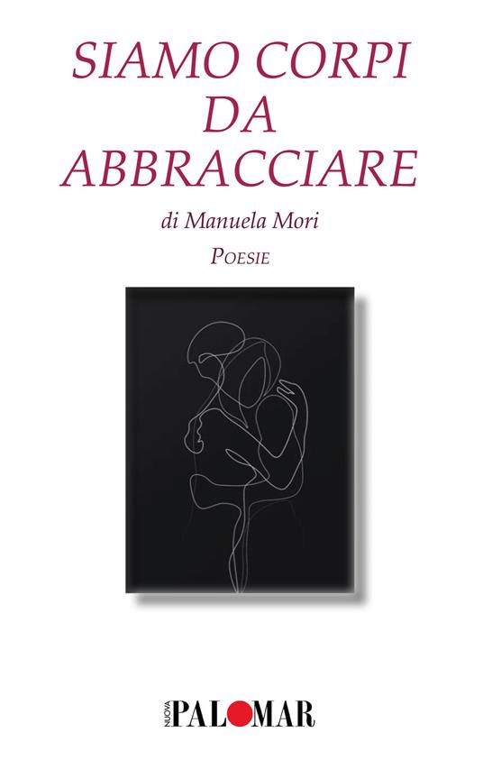Siamo corpi da abbracciare - Manuela Mori - copertina
