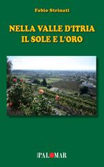 Nella Valle d'Itria il sole e l'oro