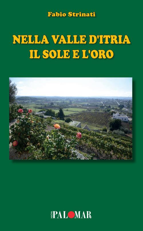 Nella Valle d'Itria il sole e l'oro - Fabio Strinati - copertina