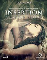 Insertion. L'oscuro potere