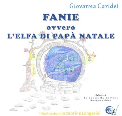 Fanie ovvero l'elfa di papà Natale - Giovanna Caridei - copertina