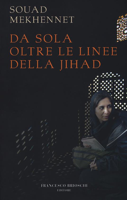 Da sola oltre le linee della jihad - Souad Mekhennet - copertina