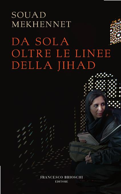 Da sola oltre le linee della jihad - Souad Mekhennet,Elena Balzano - ebook