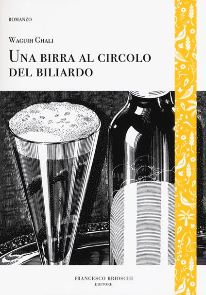 Una birra al circolo del biliardo - Waguih Ghali - copertina