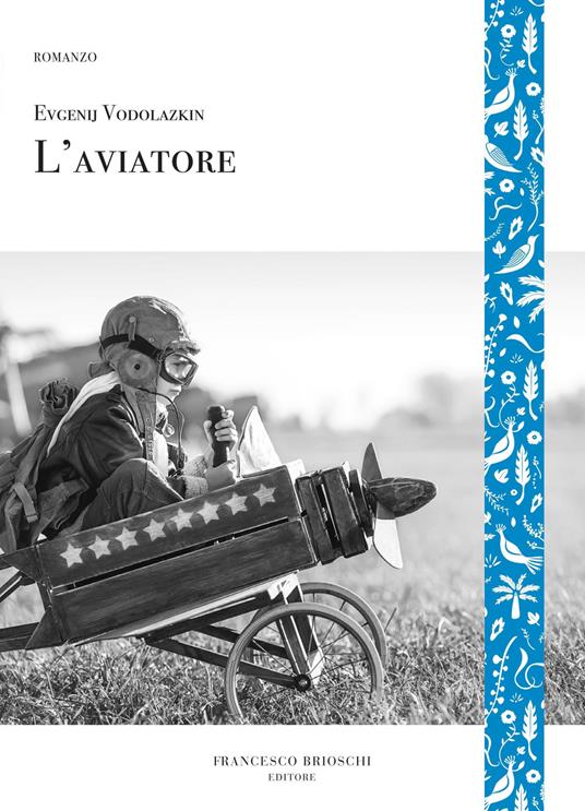 L' aviatore - Evgenij Vodolazkin,Leonardo Marcello Pignataro - ebook