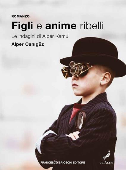 Figli e anime ribelli. Le indagini di Alper Kamu - Alper Canigüz - copertina