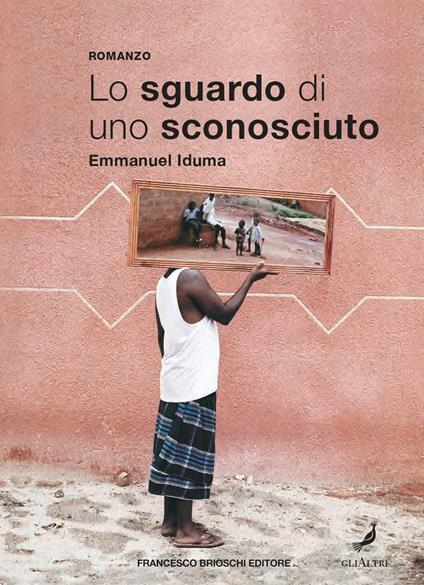 Lo sguardo di uno sconosciuto - Emmanuel Iduma - copertina