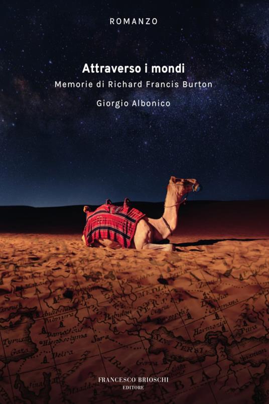 Attraverso i mondi. Memorie di Richard Francis Burton - Giorgio Albonico - ebook