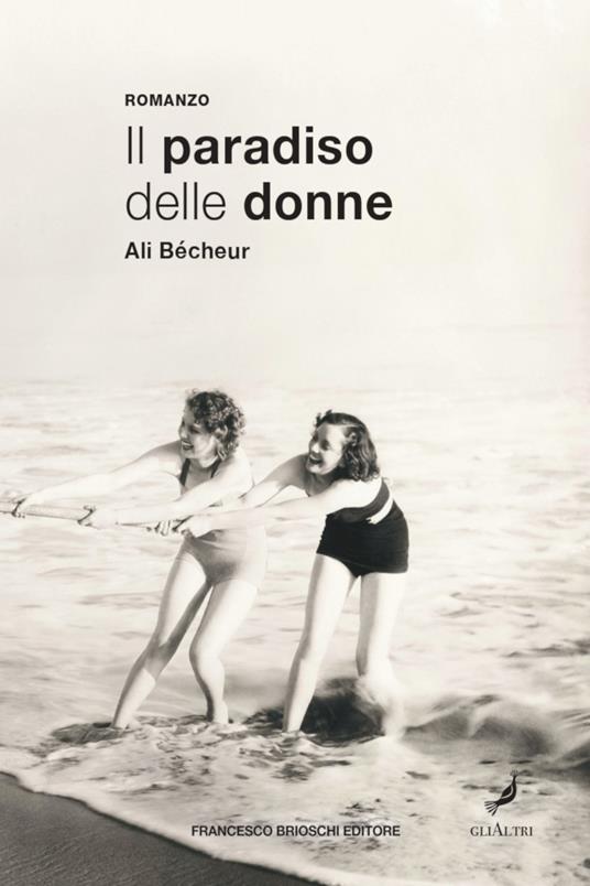 Il paradiso delle donne - Ali Bécheur,Yasmina Mélaouah - ebook