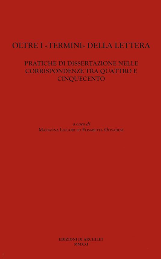 Oltre i «termini» della lettera. Pratiche di dissertazione nelle corrispondenze tra Quattro e Cinquecento - copertina