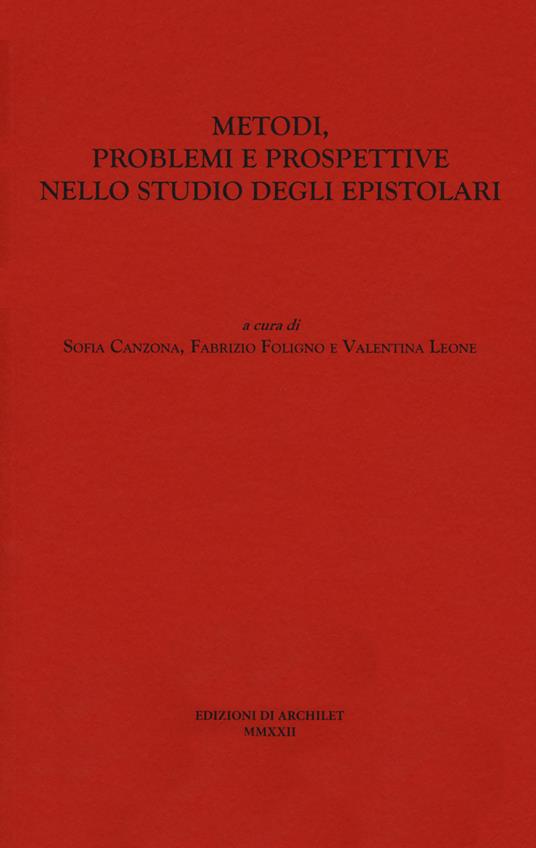 Metodi, problemi e prospettive nello studio degli epistolari. Atti del Convegno - copertina