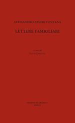 Alessandro Paveri Fontana. Lettere famigliari
