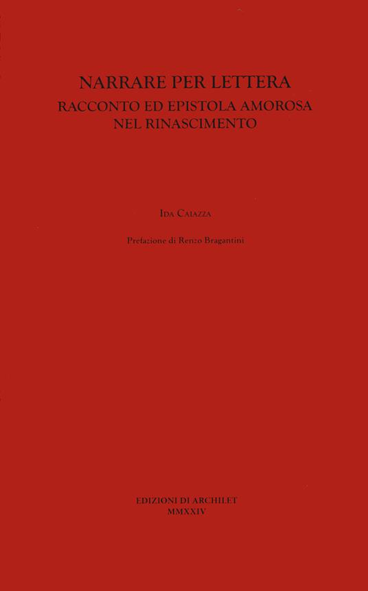 Narrare per lettera. Racconto ed epistola amorosa nel Rinascimento - Ida Caiazza - copertina