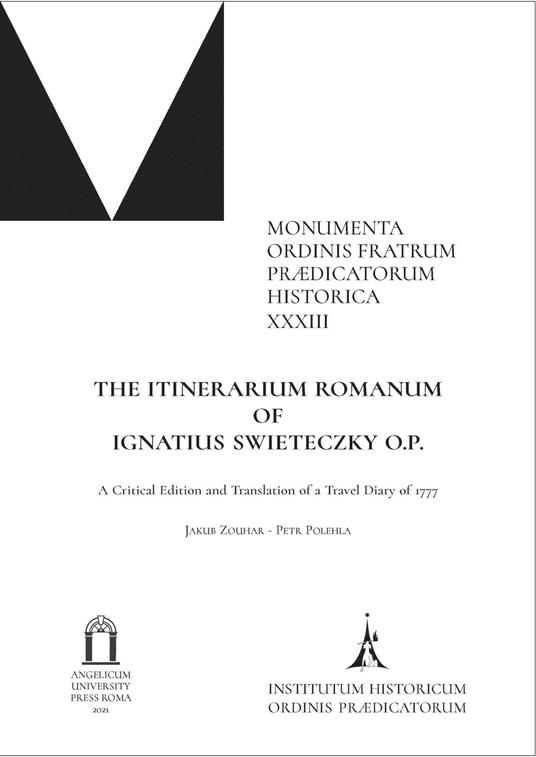 The Itinerarium romanum of Ignatius Swietrczky O.P.. A Critical Edition and Translation of a Travel Diary of 1777. Ediz. critica - copertina