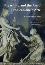 Preaching and the Arts-Predicazione e arte. Communitas 2021. Ediz. integrale
