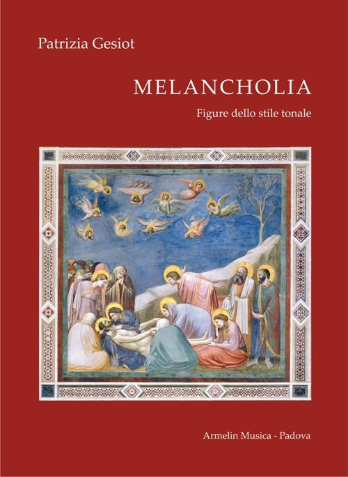 Melancholia. Figure dello stile tonale - Patrizia Gesiot - copertina