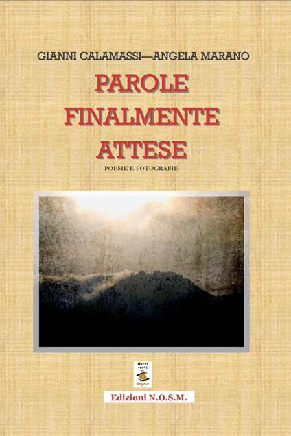 Parole finalmente attese - Gianni Calamassi,Angela Marano - copertina