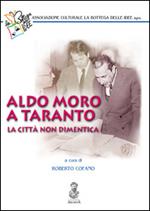 Aldo Moro a Taranto. La città non dimentica