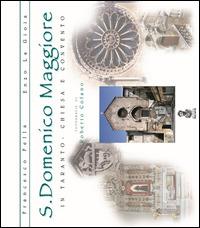 San Domenico Maggiore in Taranto, chiesa e convento - Francesco Fella,Enzo La Gioia - copertina