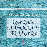 Taras, le gocce e il mare. Spigolando tra cronaca e storia - Ornella Sapio,Roberto Cofano - copertina