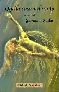 Quella casa nel vento - Giovanna Mulas - copertina