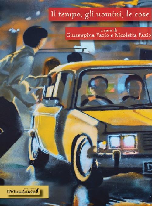 Il tempo, gli uomini, le cose - copertina