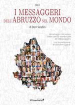 I messaggeri dell'Abruzzo nel mondo. Vol. 1