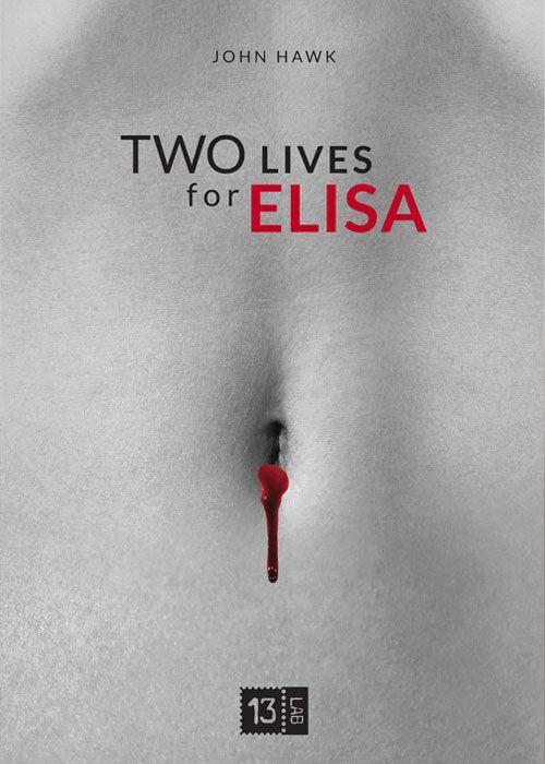 Two lives for Elisa - John Hawk - copertina