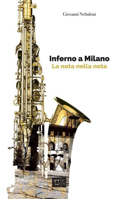 Inferno a Milano. La nota nella nota - Giovanni Nebuloni - copertina