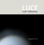Luce come narrazione. Ediz. italiana e inglese