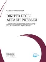 Diritto degli appalti pubblici. Aggiornato alle novità del nuovo codice appalti 2016