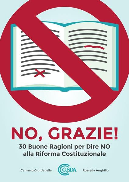 NO, grazie! 30 buone ragioni per dire NO alla riforma costituzionale - Carmelo Giurdanella,Rossella Angirillo - copertina