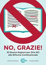 NO, grazie! 30 buone ragioni per dire NO alla riforma costituzionale